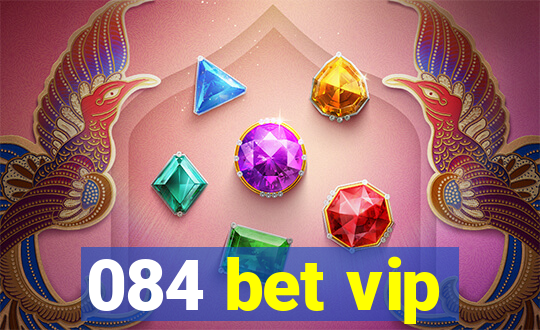 084 bet vip